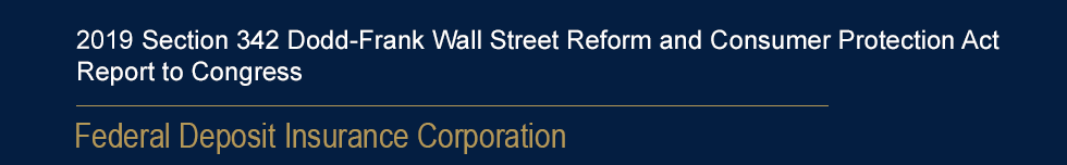 2019 Section 342 Dodd-Frank Wall Street Reform and Consumer Protection Act Report to Congress, Office of Minority and Women Inclusion by FDIC