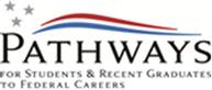 Pathways for Students and Recent Graduates to Federal Careers