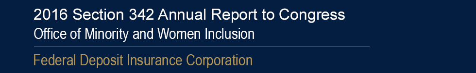 2016 Section 342 Report to Congress, Office of Minority and Women Inclusion by FDIC