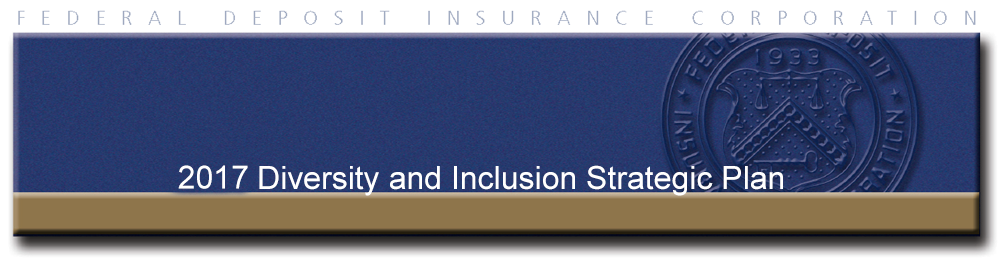 Banner of FDIC 2017 Diversity and Inclusion Strategic Plan