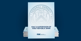 FDIC Releases Report Detailing Supervision of the Former First Republic Bank, San Francisco, California