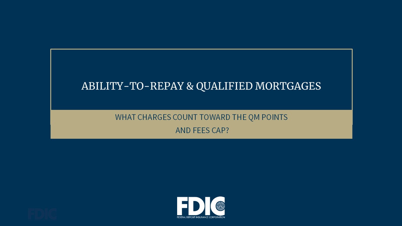 Ability-to-Repay & Qualified Mortgages: What Charges Count Toward the QM Points and Fees Cap?