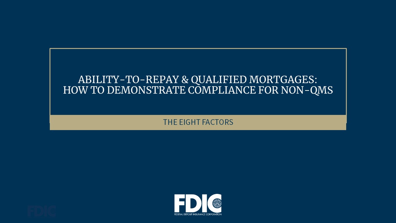Ability-to-Repay & Qualified Mortgages: How to Demonstrate Compliance for Non-QMs: The Eight Factors