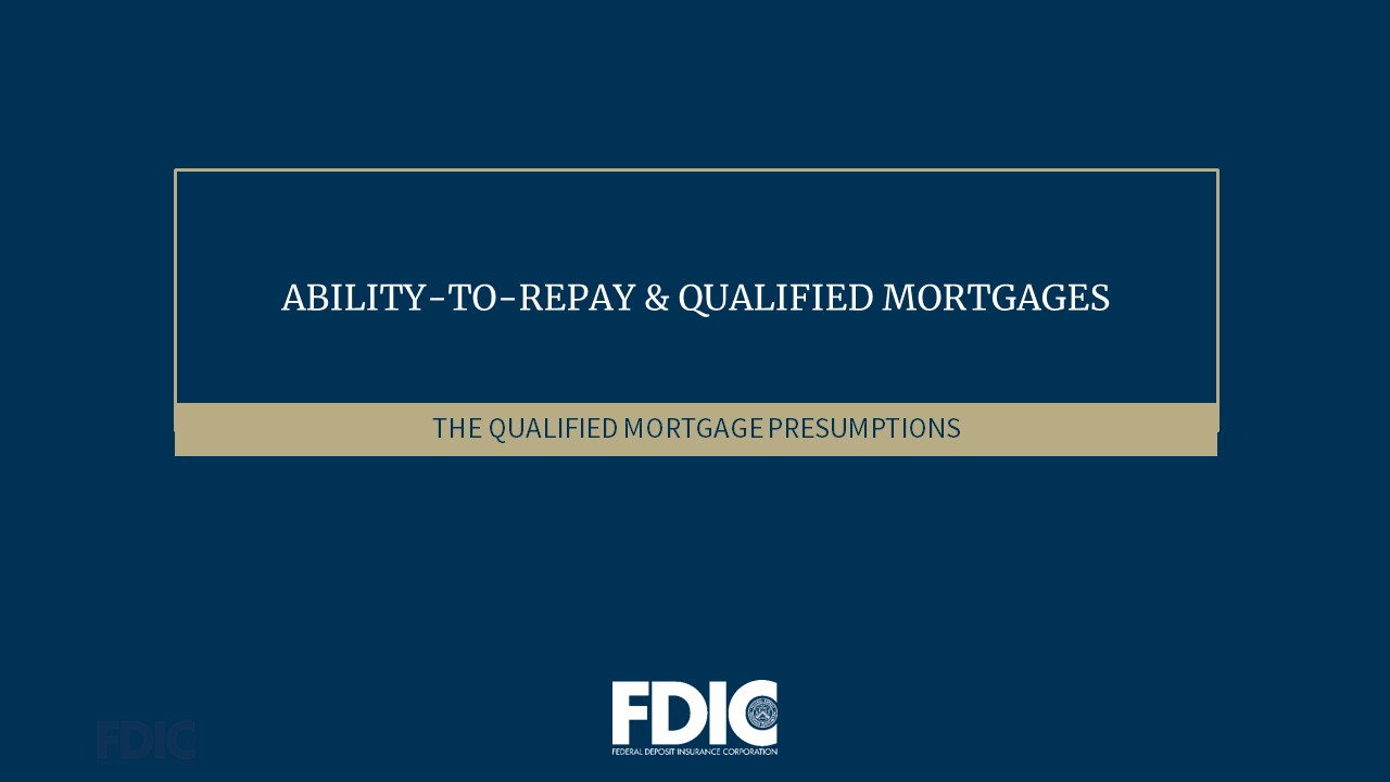 Ability-to-Repay & Qualified Mortgages: The Qualified Mortgage Presumptions