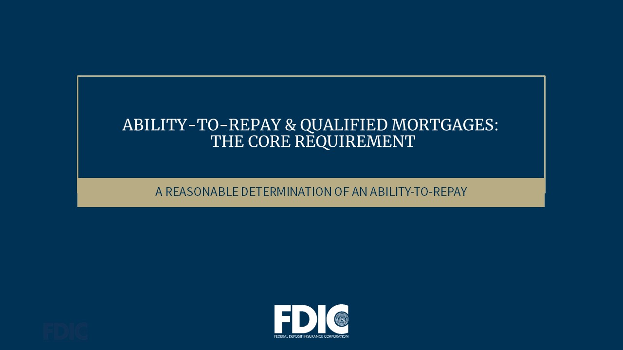 Ability-to-Repay & Qualified Mortgages: The Core Requirement: A Reasonable Determination of an Ability-to-Repay