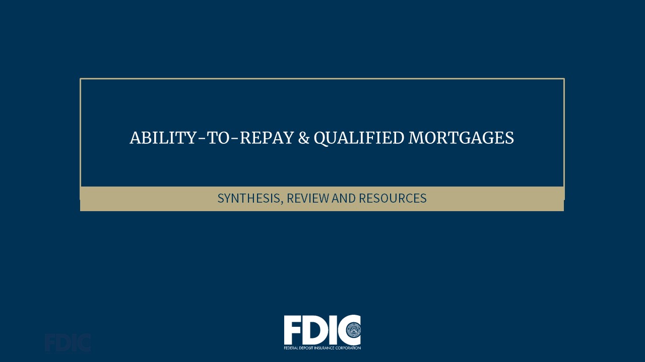 Ability-to-Repay & Qualified Mortgages: Synthesis, Review and Resources
